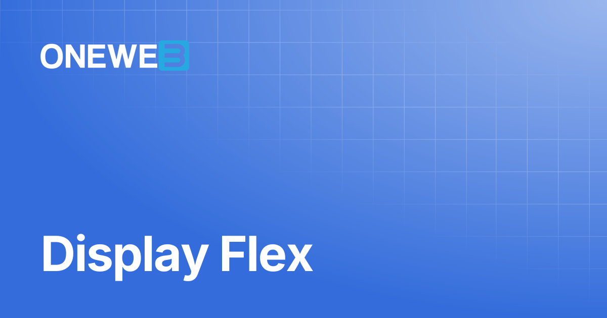 Display Flex | TH | ONEWEB Platform