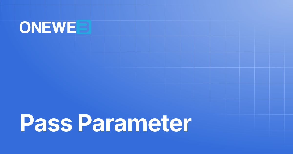 Pass Parameter | TH | ONEWEB Platform