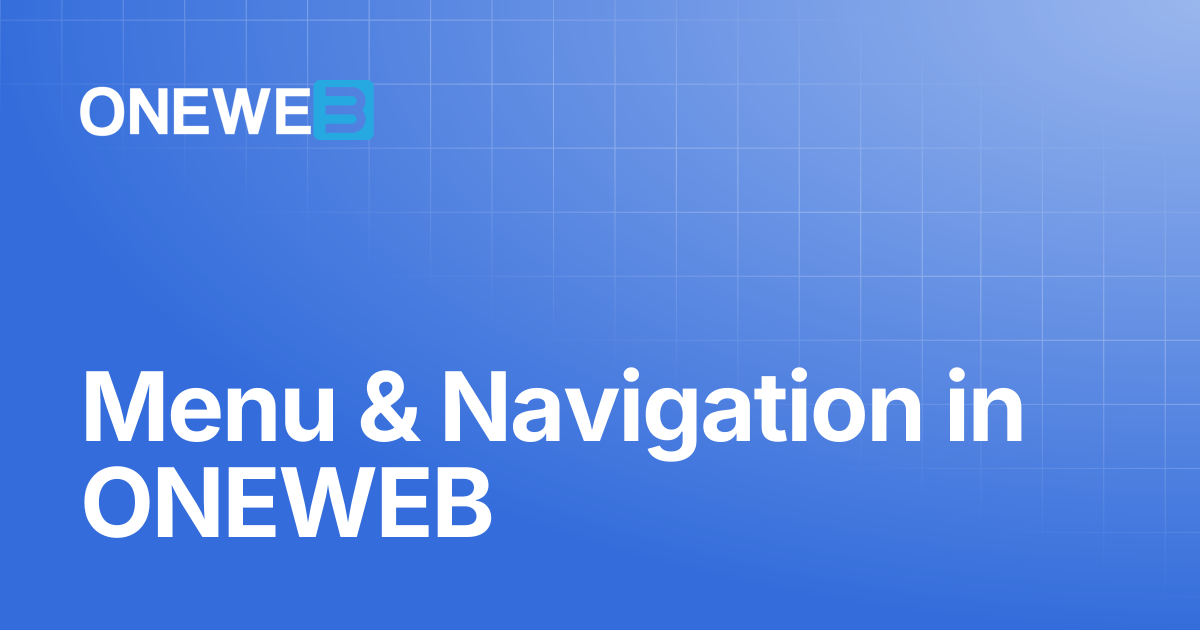 Menu & Navigation in ONEWEB | ONEWEB Platform