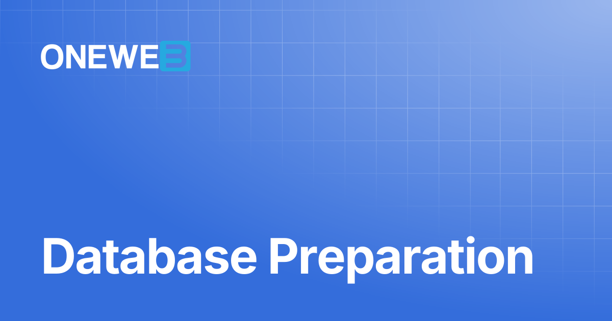 Database Preparation | ONEWEB Platform