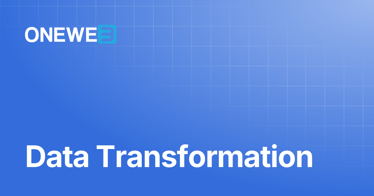Data Transformation | ONEWEB Platform