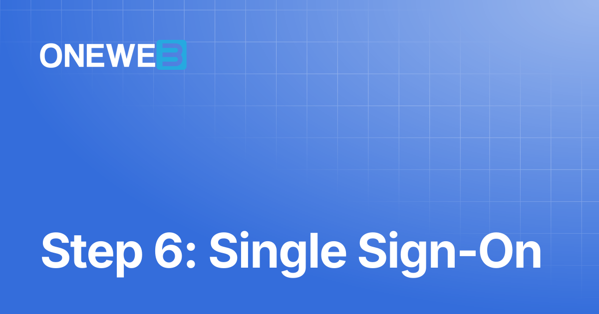 Step 6: Single Sign-On | ONEWEB Platform