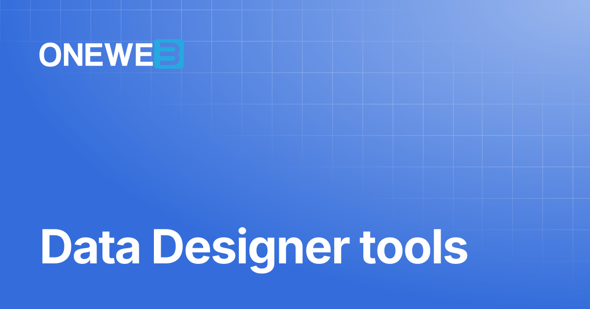 Data Designer tools | ONEWEB Platform