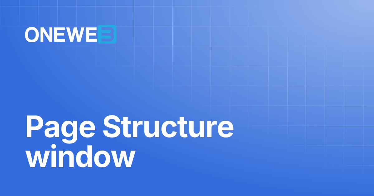 Page Structure window | ONEWEB Platform