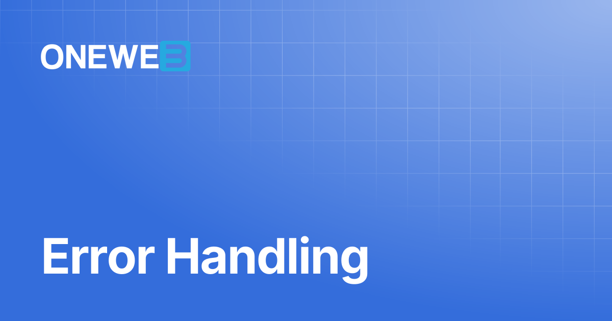 Error Handling | ONEWEB Platform