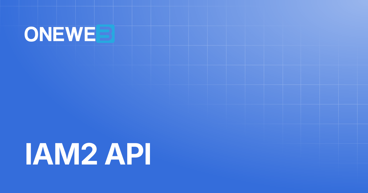 IAM2 API | ONEWEB Platform