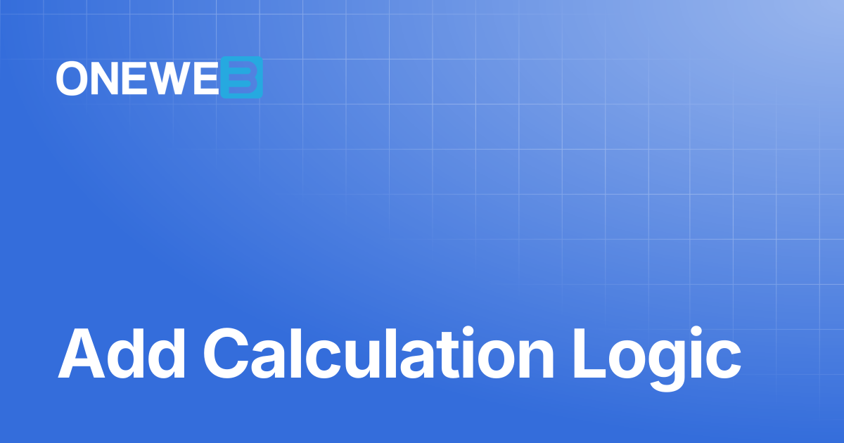 Add Calculation Logic | ONEWEB Platform