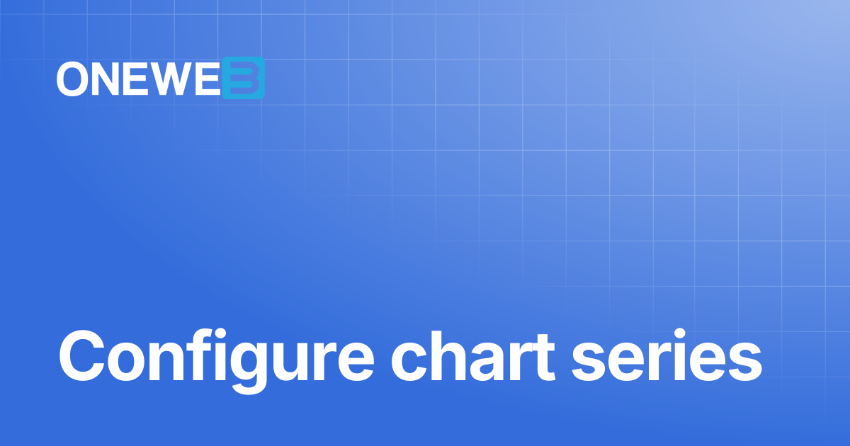 Configure chart series | ONEWEB Platform