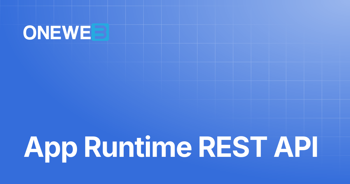 App Runtime REST API | ONEWEB Platform
