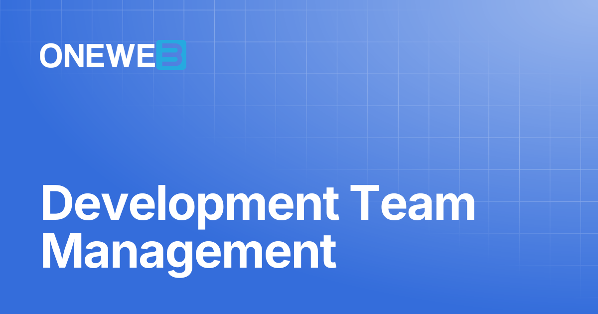 Development Team Management | ONEWEB Platform