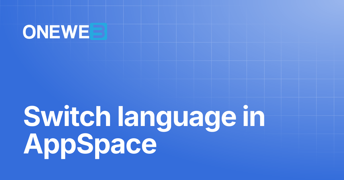 Switch language in AppSpace | ONEWEB Platform