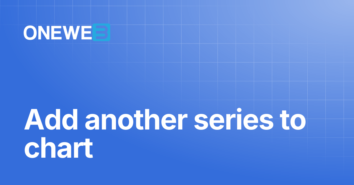 Add another series to chart | ONEWEB Platform