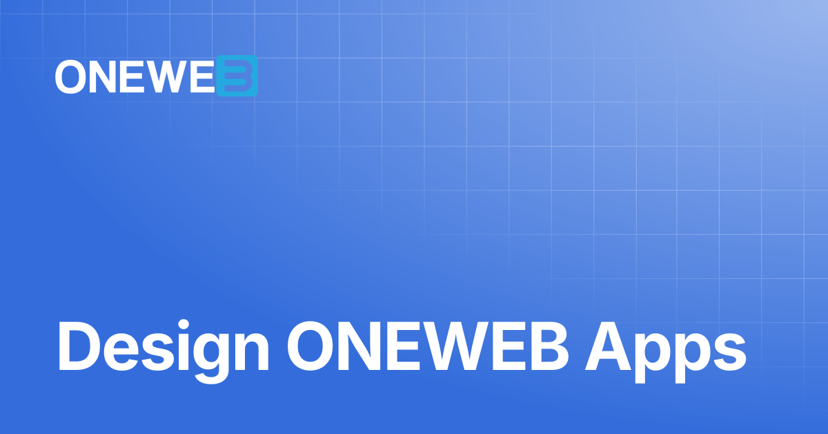 Design ONEWEB Apps | ONEWEB Platform