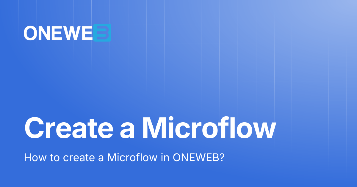 Create a Microflow | ONEWEB Platform