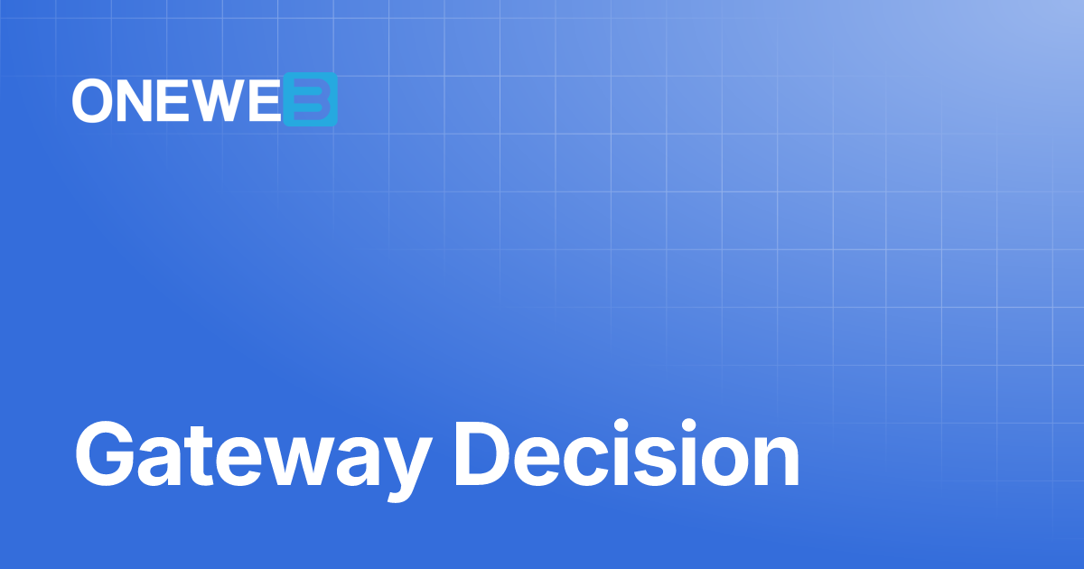 Gateway Decision | ONEWEB Platform