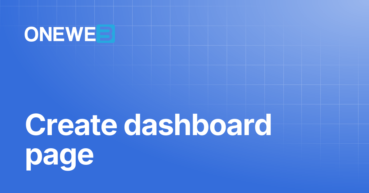Create dashboard page | ONEWEB Platform
