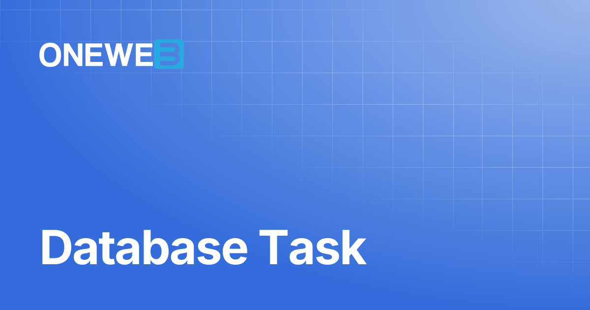 Database Task | ONEWEB Platform