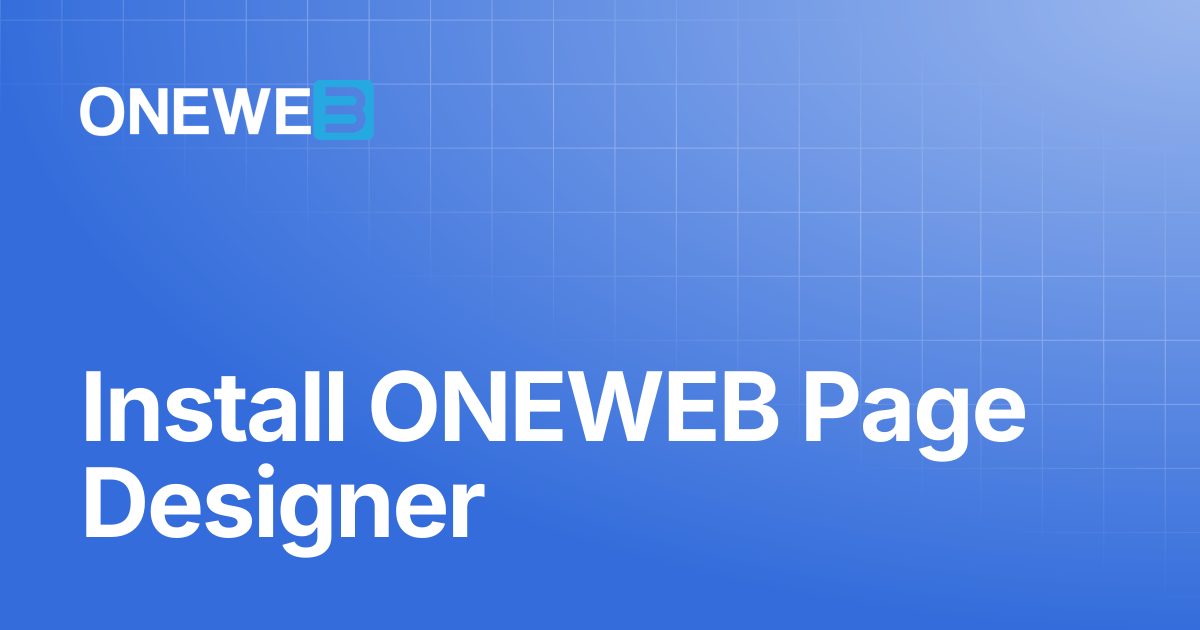 Install ONEWEB Page Designer | ONEWEB Platform