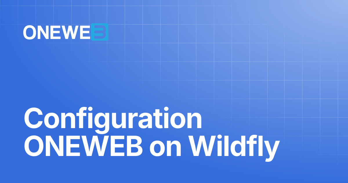 Configuration ONEWEB on Wildfly | ONEWEB Platform